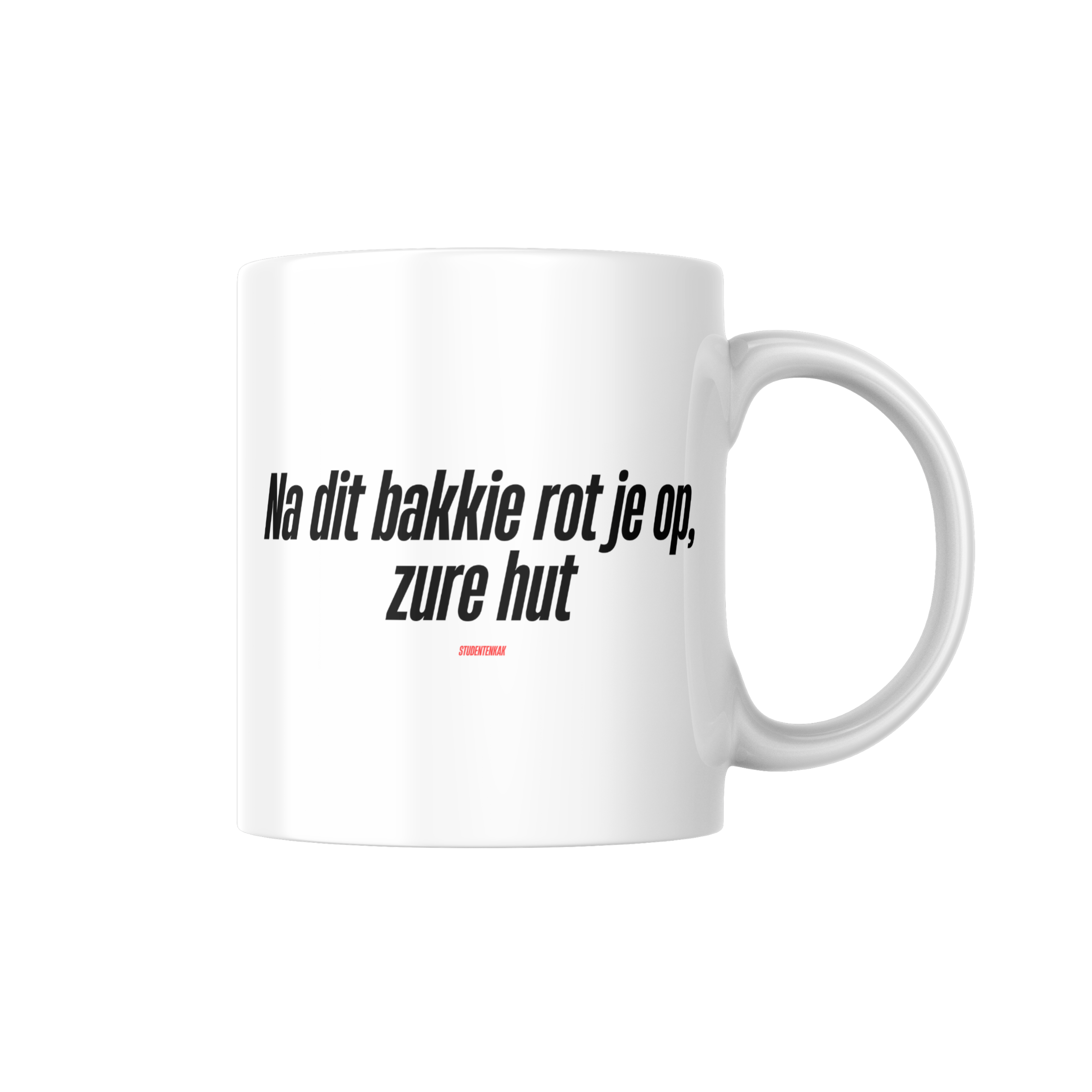 Zijaanzicht mok van Studentenkak met grappige tekst: "Na dit bakkie rot je op, zure hut". Perfect als grappig cadeau voor je vrienden of vriendinnen.